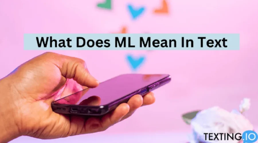 What Does ML Mean in Text