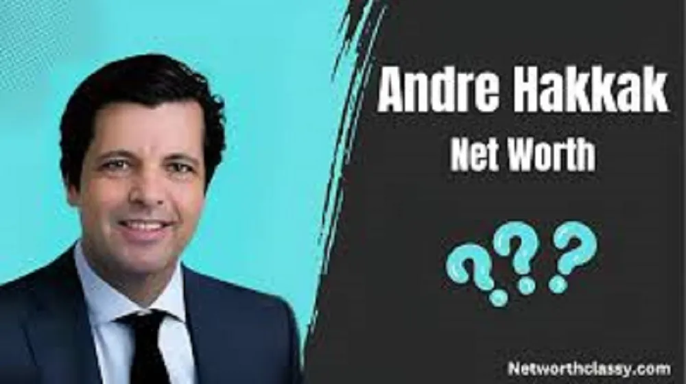 Andre Hakkak Net Worth